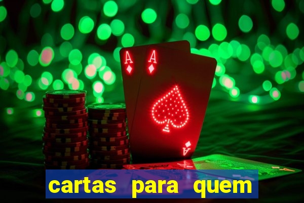 cartas para quem vai passar pelo encontro com deus